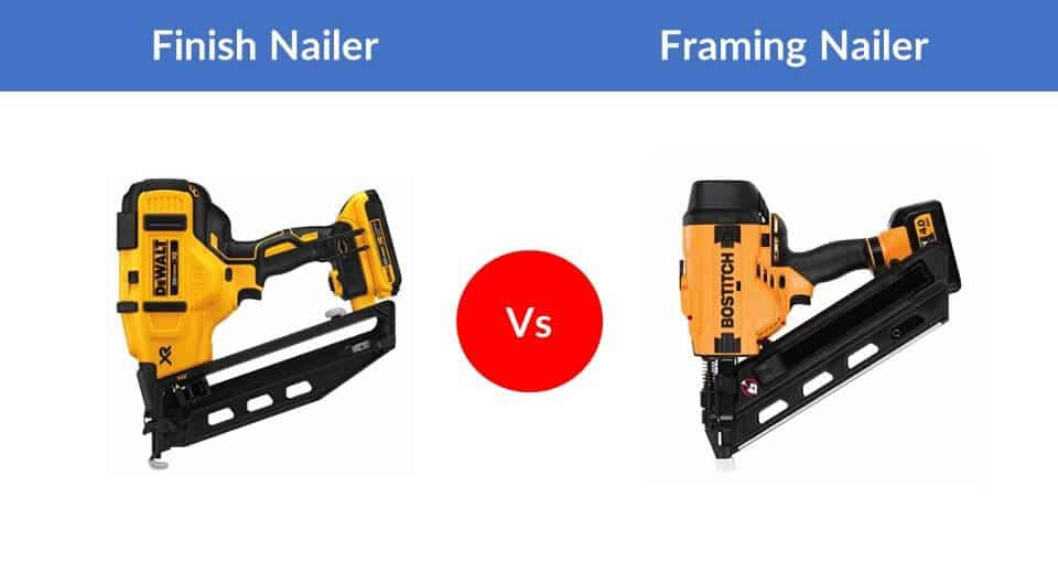 Finish Nailer Vs Framing Nailer 5 Major Differences You Need To Know