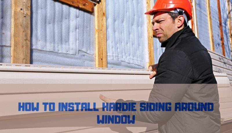 How-to-Install-Hardie-Siding-around-Window