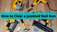 How to Clear a Jammed Nail Gun: How to Unjam a Nail Gun How to Clear a Jammed Nail Gun