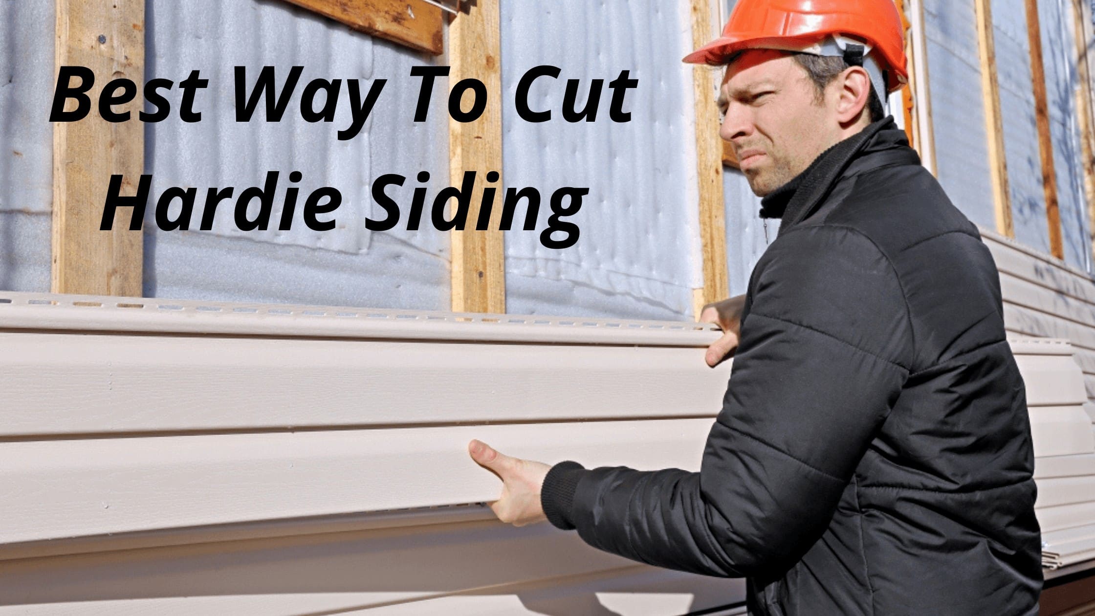 Best Way To Cut Hardie Siding