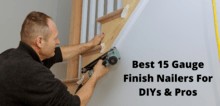 best 15 gauge finish nailer